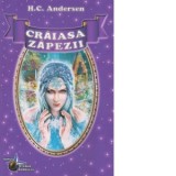 Craiasa zapezii si alte povesti - Hans Christian Andersen