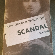TUDOR TEODORESCU-BRANISTE - SCANDAL, 1988, 237 pag, stare buna