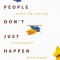 Beautiful People Don&#039;t Just Happen: How God Redeems Regret, Hurt, and Fear in the Making of Better Humans