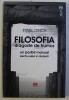 FILOSOFIA DRAGOSTE DE FRUMOS - UN POSIBIL MANUAL PENTRU ELEVI SI STUDENTI de IRINEL DINCA , 2010