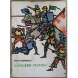 Henryk Sienkiewicz - Cavalerii teutoni ( vol. I )