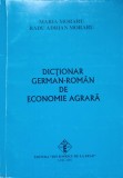 DICTIONAR GERMAN-ROMAN DE ECONOMIE AGRARA-MARIA MORARU, RADU ADRIAN MORARU