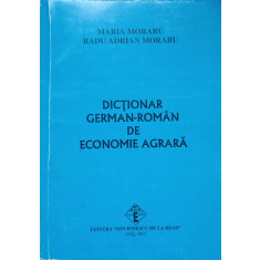 DICTIONAR GERMAN-ROMAN DE ECONOMIE AGRARA-MARIA MORARU, RADU ADRIAN MORARU