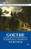 Cumpara ieftin Suferintele tanarului Werther/Goethe