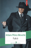Falco | Arturo Perez-Reverte, Polirom