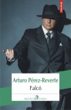 Falco | Arturo Perez-Reverte, Polirom