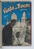 VIATA DE BOEM , VOLUMUL I , roman de HENRY MUGLER