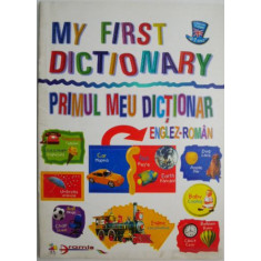 My First Dictionary/Primul meu dictionar englez-roman (4-7 ani)