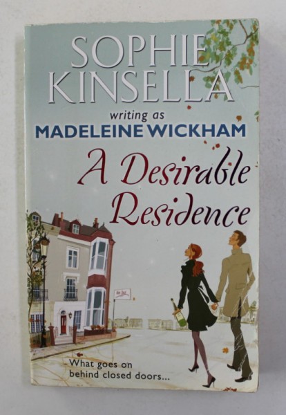 A DESIRABLE RESIDENCE by MADELEINE WICKHAM , 2011