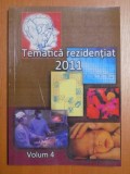 TEMATICA REZIDENTIAT 2011 , VOL. IV *PREZINTA SUBLINIERI IN TEXT CU PIXUL