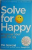 Solve for Happy: Engineer Your Path to Joy - Mo Gawdat - Carte in Engleza