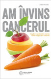 Am &icirc;nvins cancerul - Paperback brosat - Chris Wark - Atman