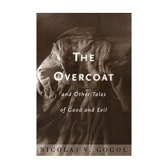 The Overcoat: And Other Tales of Good and Evil