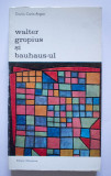 Walter Gropius si Bauhaus-ul arhitectura design arta modernism modernist cubism