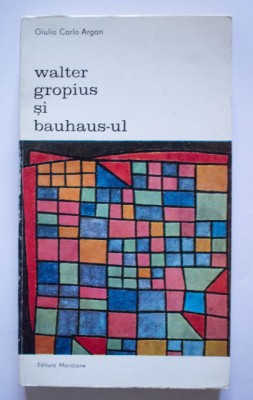 Walter Gropius si Bauhaus-ul arhitectura design arta modernism modernist cubism foto
