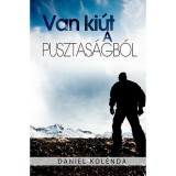 Van ki&uacute;t a pusztas&aacute;gb&oacute;l - Daniel Kolenda