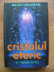 RADU CINAMAR - CRISTALUL ETERIC ( AL TREILEA TUNEL ) - 2020 foto