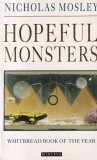 Nicholas Mosley - Hopeful Monsters