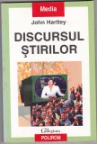 Bnk ant John Hartley - Discursul stirilor, 1999, Polirom