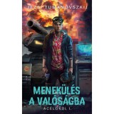 Menek&uuml;l&eacute;s a val&oacute;s&aacute;gba - Ac&eacute;l&ouml;k&ouml;l I. - Jezsi Tumanovszkij