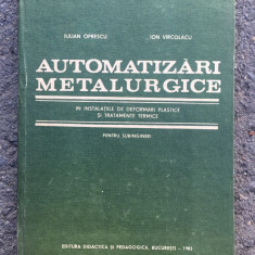 Automatizări metalurgice/ Iulian Oprescu&Ion Varcolacu/ 1983