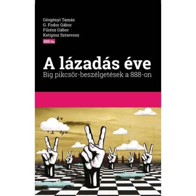 A l&amp;aacute;zad&amp;aacute;s &amp;eacute;ve - Big pikcs&amp;ouml;r-besz&amp;eacute;lget&amp;eacute;sek a 888-on - Fűr&amp;eacute;sz G&amp;aacute;bor foto