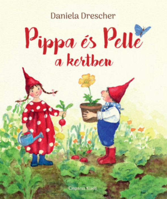 Pippa &eacute;s Pelle a kertben - Daniela Drescher