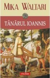 Tanarul Ioannis - Mika Waltari