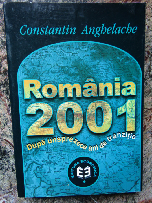 Romania 2001 Dupa 11 ani de tranzitie Constantin Anghelache