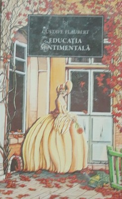 EDUCATIE SENTIMENTALA - GUSTAVE FLAUBERT foto