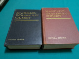 MANUALUL INGINERULUI CHIMIST * 2 VOL./ 1973 *