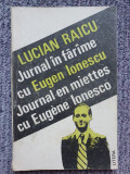 Lucian Raicu -Journal en miettes cu Eugene Ionesco/Jurnal in farame cu E Ionescu