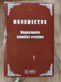Rugaciunile familiei crestine- Benedictus