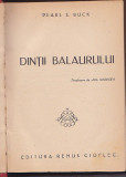 PEARL S. BUCK - DINTII BALAURULUI ( 1944 ) ( RELEGATA SI COPERTATA )