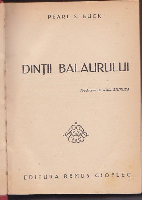 PEARL S. BUCK - DINTII BALAURULUI ( 1944 ) ( RELEGATA SI COPERTATA ) foto