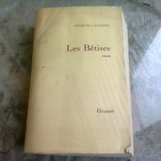LES BETISES - JACQUES LAURENT (CARTE IN LIMBA FRANCEZA)
