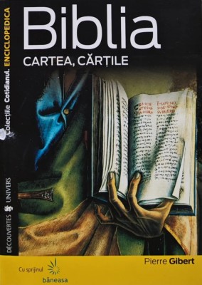 Biblia. Cartea, cartile - 2008 - Pierre Gibert (D240) foto