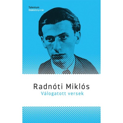 V&amp;aacute;logatott versek - Radn&amp;oacute;ti Mikl&amp;oacute;s foto