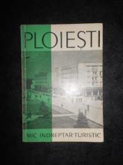 IOAN GRIGORESCU - PLOIESTI. MIC INDREPTAR TURISTIC (1964, contine harta) foto