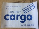 Afis cargo concert rock formatia cargo live 200 club lemon timisoara 2003