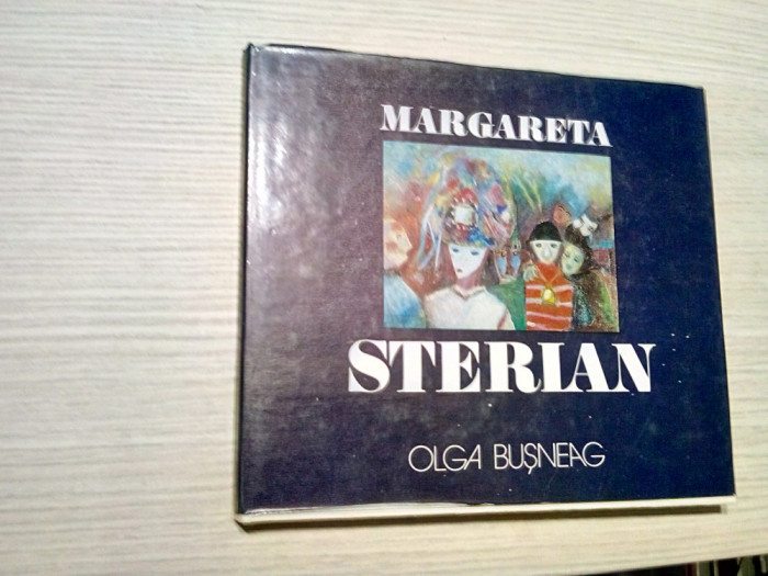 MARGARETA STERIAN - Olga Busneag -1977, 46 p.+ 36 planse; tiraj: 1590 ex.