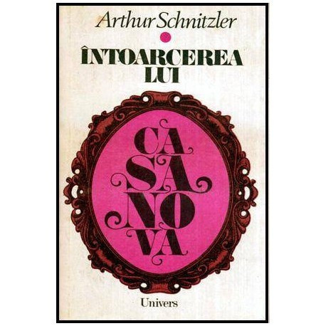 Arthur Schnitzler - Intoarcerea lui Casanova - 115130