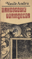 Arheologia dorintelor - povestiri foto