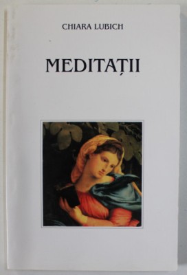 MEDITATII de CHIARA LUBICH , 2002 foto