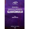 Colectiv - Provocari in diagnosticul si tratamentul glaucomului -