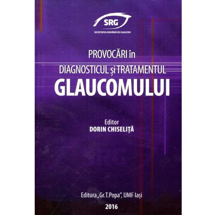 colectiv - Provocari in diagnosticul si tratamentul glaucomului -
