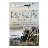 Pioneering Places of British Aviation