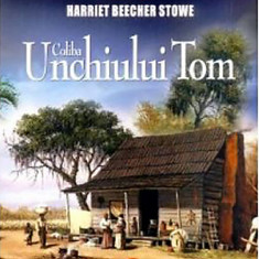 Coliba Unchiului Tom | Harriet Beecher Stowe