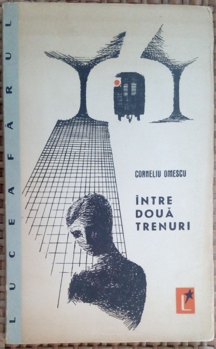 CORNELIU OMESCU - INTRE DOUA TRENURI (volum de debut, 1965) [pref. G. DIMISIANU]