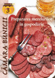 Prepararea mezelurilor &icirc;n gospodărie - Paperback brosat - Bernhard Gahm - Casa